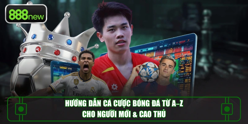 Hướng Dẫn Cá Cược Bóng Đá