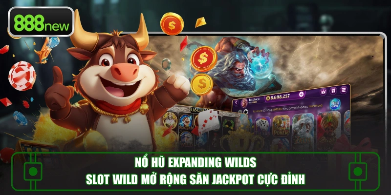 Nổ Hũ Expanding Wilds