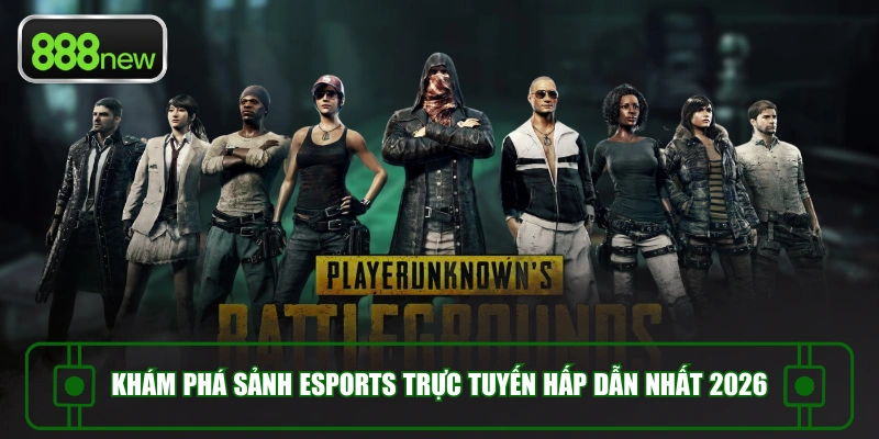Sảnh Esports Trực Tuyến