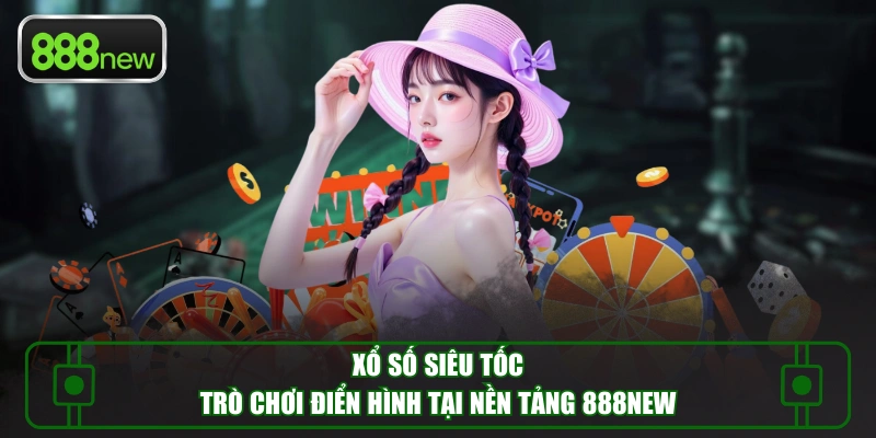 Đâu là những đặc điểm thú vị của trò chơi xổ số 888NEW?